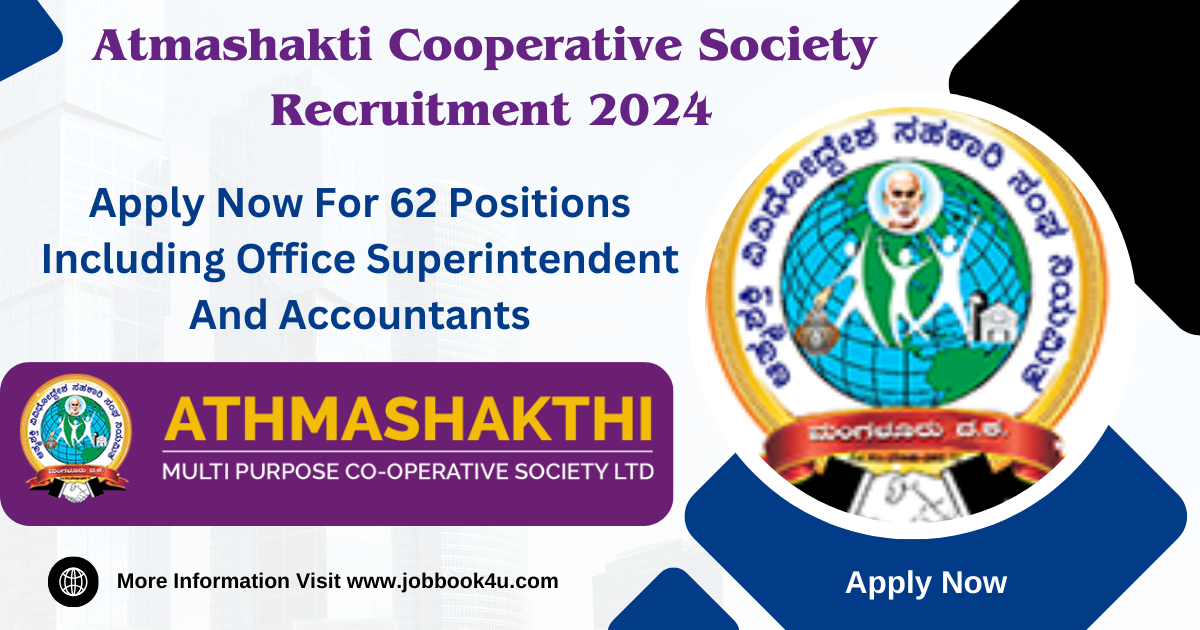 Atmashakti Cooperative Society Recruitment 2024