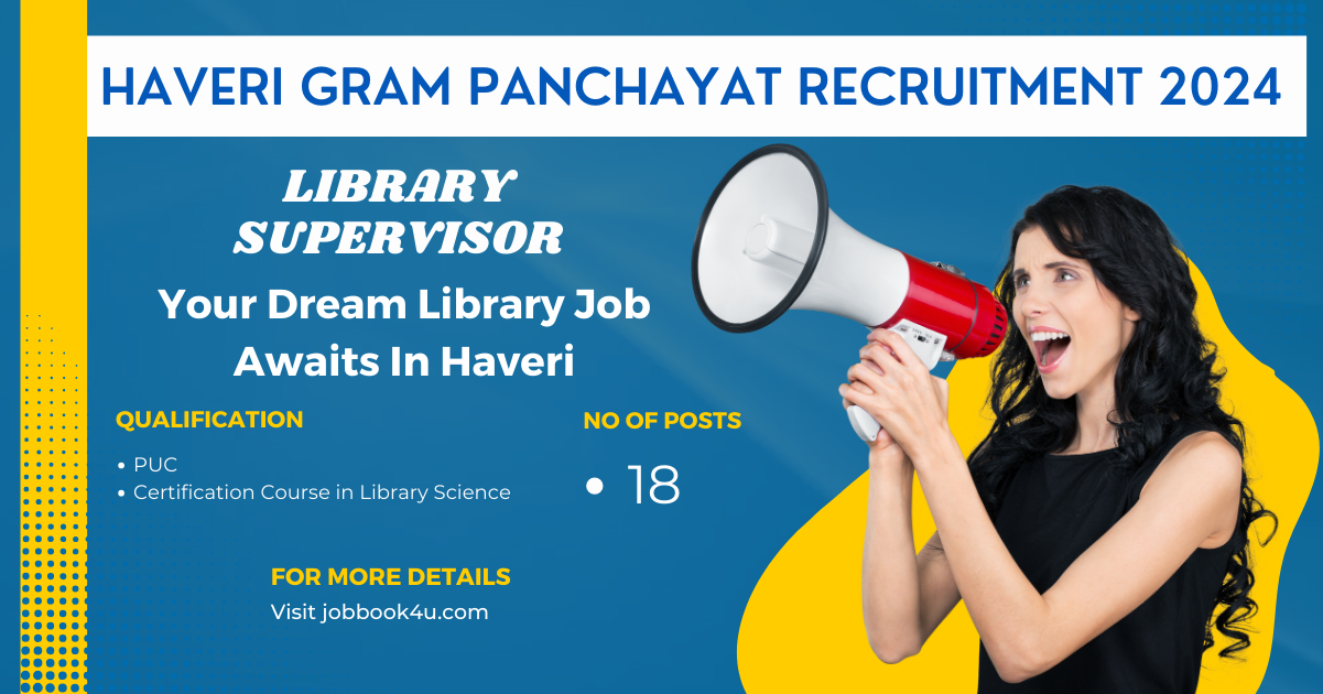 Haveri Gram Panchayat Recruitment 2024: 18 Library Supervisor Vacancies: Apply Today