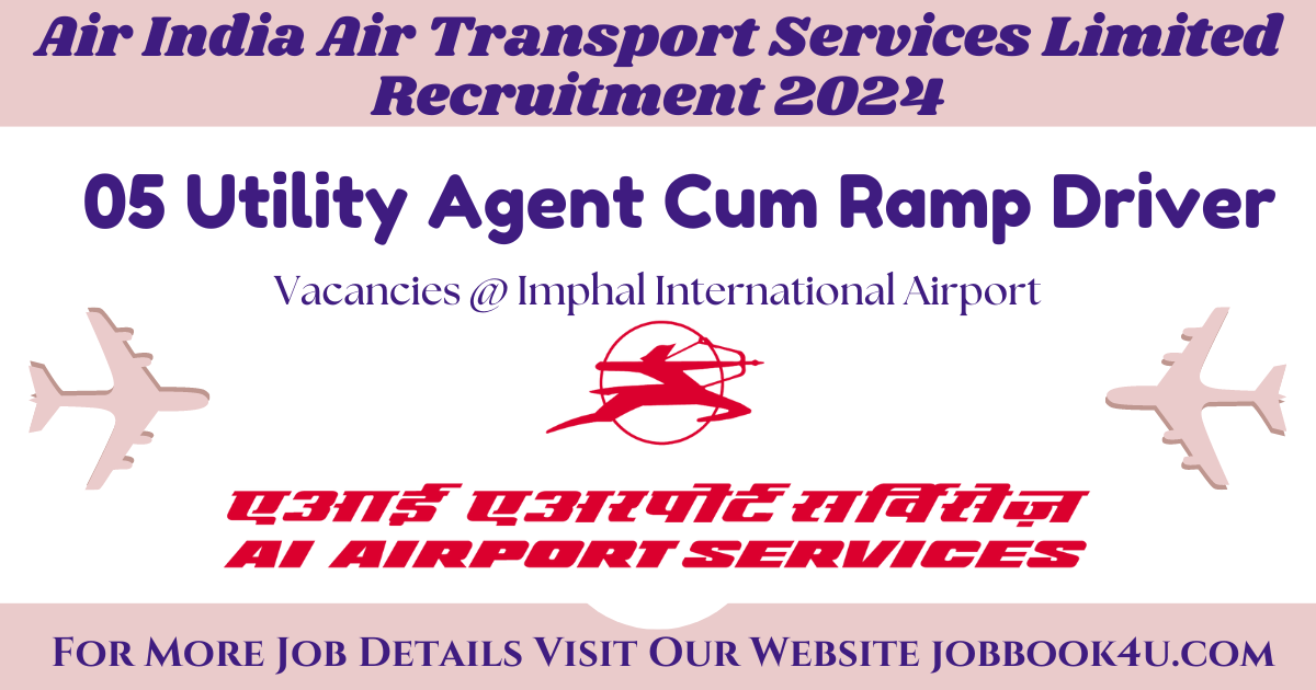 Air India Air Transport Services Limited Recruitment 2024